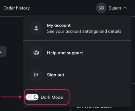 Select Dark Mode to toggle between light and dark mode.